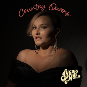 Cover art for hit single Country Queens by Ingrid Mae